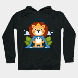 I'm The Hero Of The Jungle Hoodie